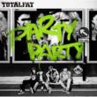 PARTY PARTY (+DVD)[First Press Limited Edition]