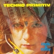 Techno Primitiv (Papersleeve)