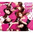 Super Girl JAPAN TOUR Special Edition (CD+DVD)