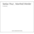 Stefan Thut, Manfred Werder: Im Aussen Raum