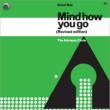 Mind How You Go (Revised)