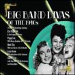 Big Band Divas Of The 1940s