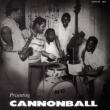 Presenting Cannonball
