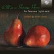 All in a Garden Green -Four Seasons of English Music : Ensemble Le Tendre Amour