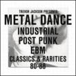 Trevor Jackson Presents Metal Dance Ep