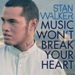 Music Won' t Break Your Heart