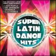Super Latin Dance Hits