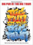 Big Fun In The Big Town