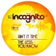 Ain' t It Time / The Less You Know
