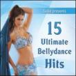 Sadie Presents 15 Ultimate Bellydance Hits