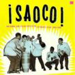 Saoco!: Bomba And Plena Explosion In Puerto Rico 1954-1966