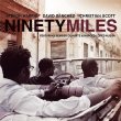Ninety Miles: Deluxe Package (+art Prin)