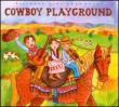 Putumayo Kids Presents: Cowboy Playground
