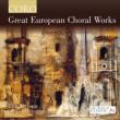 Great European Choral Works : Christophers / The Sixteen