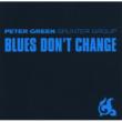 Blues Don't Change Peter Green Splinter Group