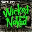 Wicked And Naked
