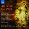 All Shall Be Well-Choral Music : D.Ogden / Exultate Singers
