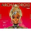 Archandroid (Tour Edition)