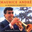 Maurice Andre: Le Prodigieux Trompettiste