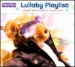 Lullaby Playlist
