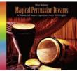 Magical Percussion Dreams