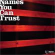 Names You Can Trust Vol 1