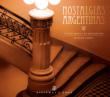 Mirian Conti: Nostalgias Argentinas-piano Music Of Argentina