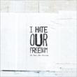 This Year's Best Disaster I Hate Our Freedom