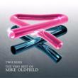 Two Sides: The Very Best Of Mike Oldfield