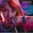 AURORA (+DVD)[First Press Limited Edition]