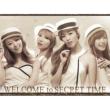 WELCOME to SECRET TIME (+DVD)[First Press Limited Edition B]