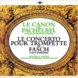 Pachelbel Canon, Suite, etc, Fasch : Paillard / Paillard Chamber Orchestra, Andre(Tp), etc (Hybrid)