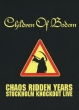 Chaos Ridden Years Stockholm Knockout Live