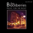 Music For The Night Blackberries