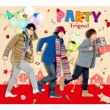 PARTY (+DVD)[First Press Limited Edition]