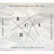 Hommage a Glenn Gould -The Art of Instrumentation : Kremer / Kremerata Baltica