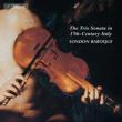The Trio Sonate in 17th Century Italy : London Baroque