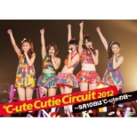 C-Ute Cutie Circuit 2012 -Ku Gatsu Tou Ka Ha C-Ute No Hi-