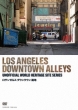 Los Angeles Downtown Alleys