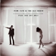 Push The Sky Away (+7 Inch)