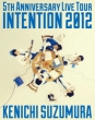 Suzumura Kenichi Live Tour [intention 2012] Live Bd