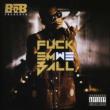 F*ck Em, We Ball