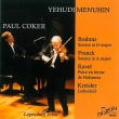 Barhms, Franck: Violin Sonata, Ravel, Kreisler: Menuhin(Vn)Coker(P)