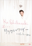 Ko Shibasaki Live Lyrical*Wonder*Pati 2012