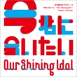 Our Shining Idol!!-Ima Kimi Ni Aitai!!-Compilation