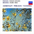 Franc Violin Sonata, Brahms Horn Trio : Perlman(Vn)Ashkenazy(P)Tuckwell(Hr)
