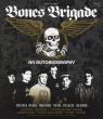 Bones Brigade:An Autobiography