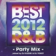 Best 2012 R&B -Party Mix-