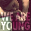 We Are Young (2tracks)