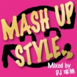 Mash Up Style Mixed By Dj ����